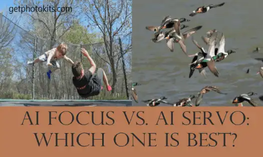 AI Focus vs. AI Servo: Which One Is Best