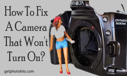 How To Fix A Camera That Won't Turn On